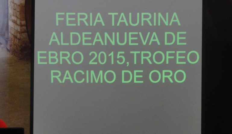 FERIA TAURINA DE ALDEANUEVA DE EBRO 2015 Y TROFEO RACIMO DE ORO